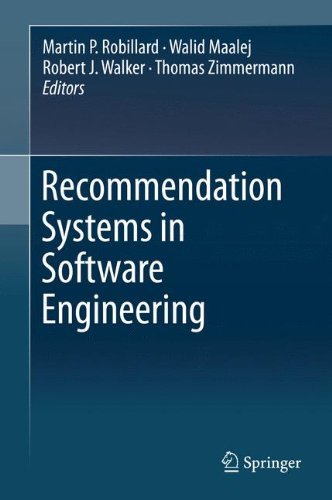 [(Recommendation Systems in Software Engineering)] [ Edited by Martin P. Robillard, Edited by Walid Maalej, Edited by Robert J. Walker, Edited by Thomas Zimmermann ] [May, 2014]