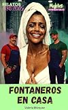Fontaneros en casa: Relatos Eróticos: Vienen a arreglar la caldera y terminan arreglando otra cosa (Relatos Eróticos Mujeres Consentidas)