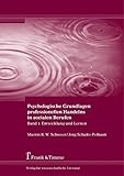 Psychologische Grundlagen professionellen Handelns in sozialen Berufen: Band 1: Entwicklung und Lernen