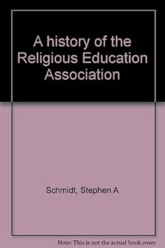 A history of the Religious Education Association