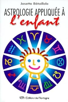 Paperback L'Astrologie appliquée à l'enfant ou l'enfant dévoilé [French] Book
