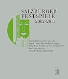 chronik bürgerkrieg syrien 2011  Salzburger Festspiele 2002-2011 Das Direktorium Peter Ruzicka,Jürgen Flimm,Markus Hinterhäuser, Helga Rabl-Stadler und Gerbert Schwaighofer: Ihre Chronik und Geschichte in zwei Bänden