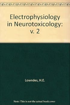 Hardcover Electrophysiology In Neurotox (Volume 1) Book