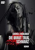  DIE BRAUT TRUG SCHWARZ: Thriller