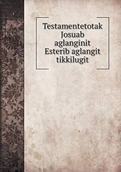 Paperback Testamentetotak Josuab aglanginit Esterib aglangit tikkilugit Book