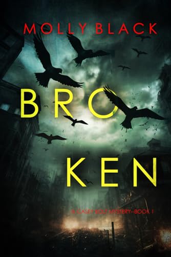 Broken (A Casey Bolt FBI Suspense Thriller—Book... 1094396346 Book Cover