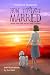 How to Not Get Married: Break these rules and you have a chance