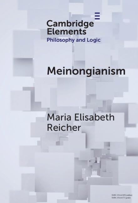 Meinongianism (Elements in Philosophy and Logic)