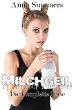  Milchgeil, die komplette Serie (Melk-Erotik Sammlung)