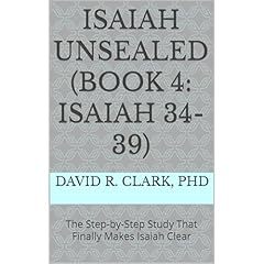 Isaiah Unsealed (Book 4: Isaiah 34-39) Audiolibro Por David R. Clark arte de portada