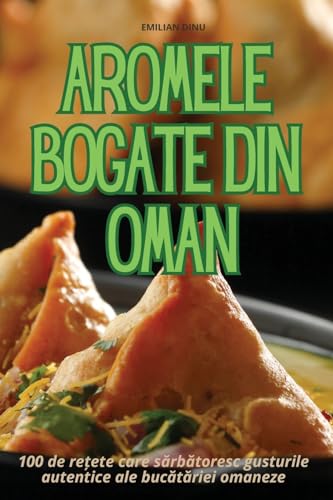 Aromele Bogate Din Oman (Romanian Edition)