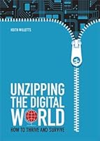 Unzipping the Digital World 0985205865 Book Cover