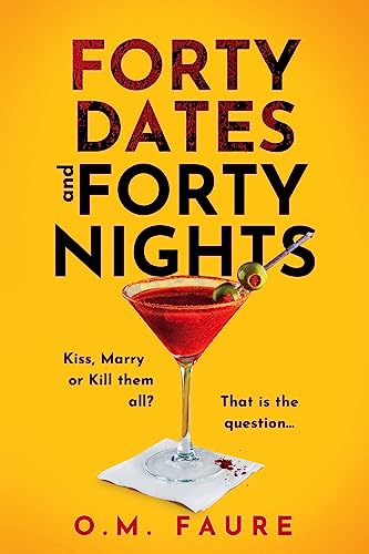 Forty Dates and Forty Nights : Book 1 - Lily Blackwell series (The Lily ...