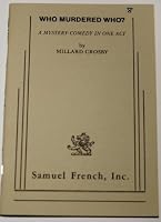Who Murdered Who? Mystery-comedy In One Act 0573629633 Book Cover