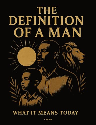 The Definition of a Man. What It Means Today
