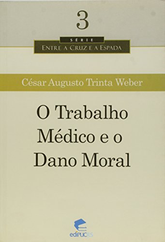 O Trabalho Médico e o Dano Moral