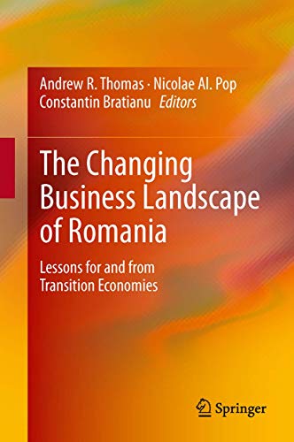The Changing Business Landscape of Romania: Lessons for and from Transition Economies