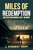 Miles of Redemption: One step can change a life - or many