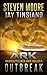 ARK: Outbreak: An Apocalyptic Mega-Virus Thriller (ARK: An Apocalyptic Virus Thriller)