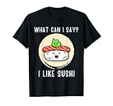 Cute Kawaii Wasabi What Can i Say I Like Sushi