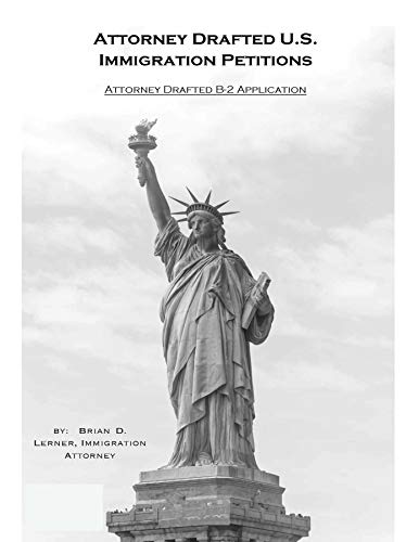 Attorney Drafted B-2 Visitor Visa Application: Coming to the U.S. to Visit and How to Do it