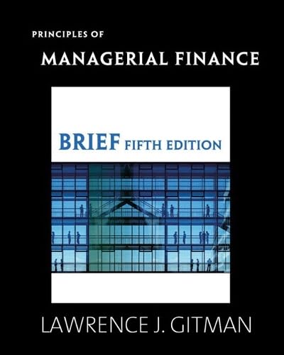 Principles of Managerial Finance Brief plus MyFinanceLab Student Access Kit (5th Edition)