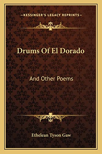 Drums Of El Dorado: And Other Poems