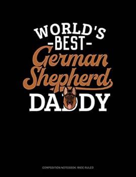 Paperback World's Best German Shepherd Daddy: Composition Notebook: Wide Ruled Book