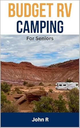 BUDGET RV CAMPING For Seniors
