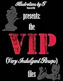 the V.I.P. files: Very Indulgent Pinups
