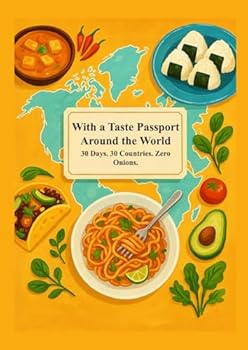 Paperback With a Taste Passport Around the World: 30 Days. 30 Countries. Zero Onions. Book