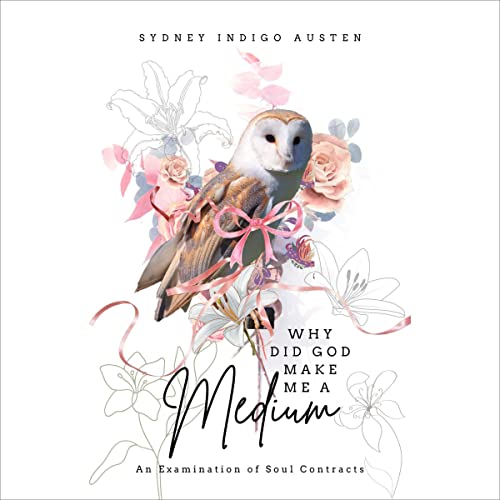 Why Did God Make Me a Medium by Sydney Indigo Austen episode artwork