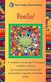Paella!: A Compilation of Stories of Immigrant Students in America (English Edition)