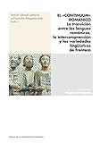 El «continuum» románico. La transición entre las lenguas románicas, la intercomprensión y las variedades lingüísticas de frontera: 7 (Papers d'Avignon)