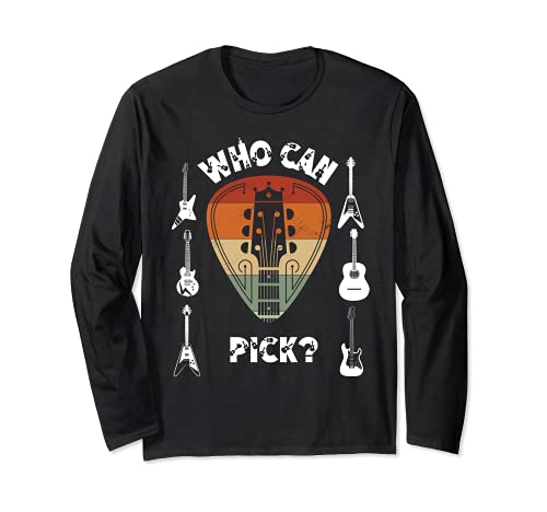 Who Can Pick Vintage Retro Acoustic & Electric Guitar Lover Long Sleeve T-Shirt, Black