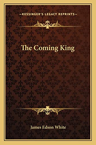 The Coming King