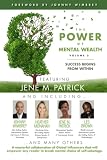 The POWER of MENTAL WEALTH Featuring Jené M. Patrick: Success Begins from Within