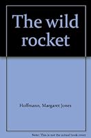 The wild rocket B0007EOF46 Book Cover
