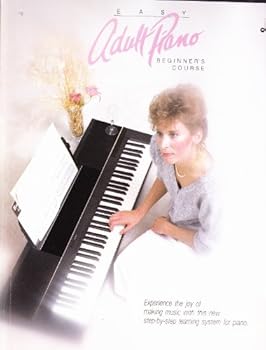 Paperback Easy Adult Piano: Beginner's Course: An Easy Learning System Book