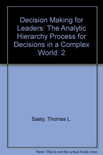 Decision Making for Leaders: The Analytic Hierarchy Process for ...