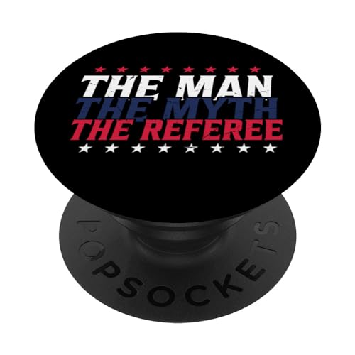 The Man The Myth The Referee Funny Referee Dad Arbitro Regalos PopSockets PopGrip Intercambiable