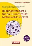  Lehrerbücherei Grundschule: Bildungsstandards für die Grundschule: Mathematik konkret (7. Auflage) - Aufgabenbeispiele - Unterrichtsanregungen - Fortbildungsideen - Buch mit Kopiervorlagen auf CD-ROM