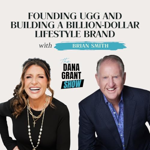 『Founding UGG and Building a Billion-Dollar Lifestyle Brand with Brian Smith』のカバーアート