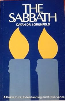 Hardcover The Sabbath: A Guide To Its Understanding and Observance. 3rd Edition Book