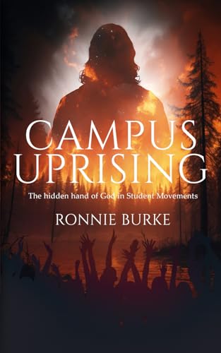 Campus Uprising: The Hidden Hand of God in Student Movements