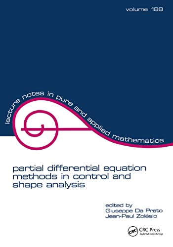 partial differential equation methods in control and shape analysis: lecture notes in pure and applied mathematics: 188 view 2