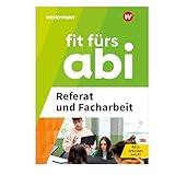Fit fürs Abi: Referat und Facharbeit