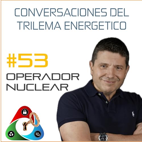 *053 - &iquest;Deben cerrar las nucleares? [audio]