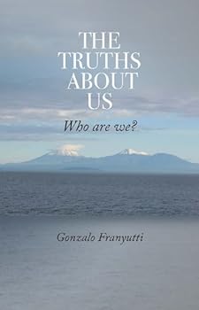 Paperback The Truths About Us. Who Are We. Book