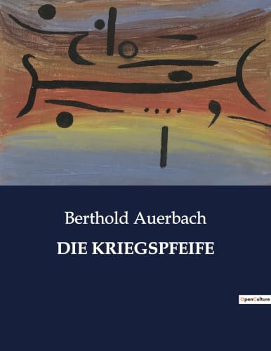 Die Kriegspfeife: Ein mysteriöser Klang, der das Schicksal verändert (German Edition)